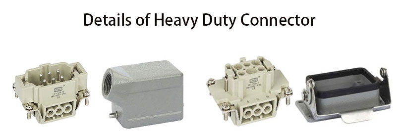 Details of heavy duty connector