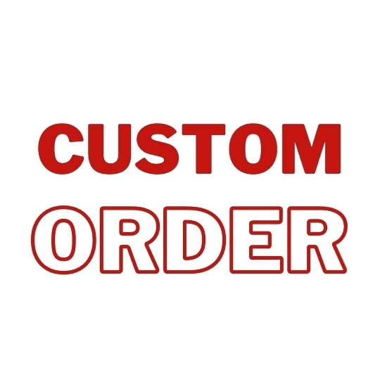 Custom Order